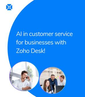 AI in customer service for businesses with Zoho Desk!